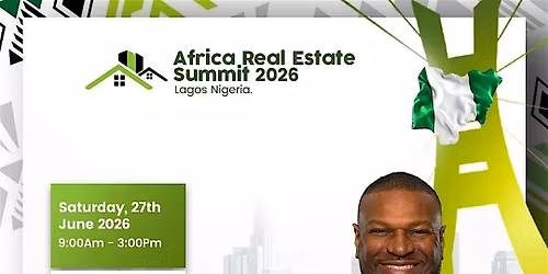 Pre-registration - Africa Real Estate Summit, Awards & Expo, Lagos 2026